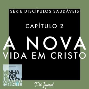 A nova vida em Cristo