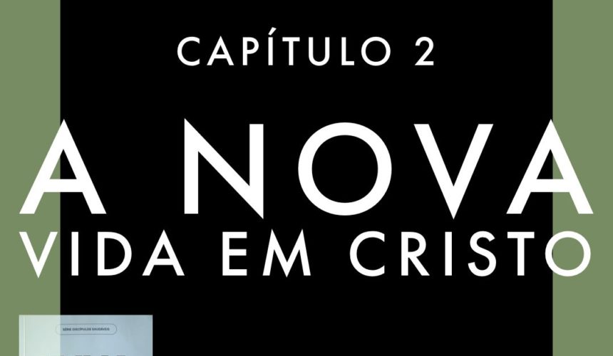 A nova vida em Cristo