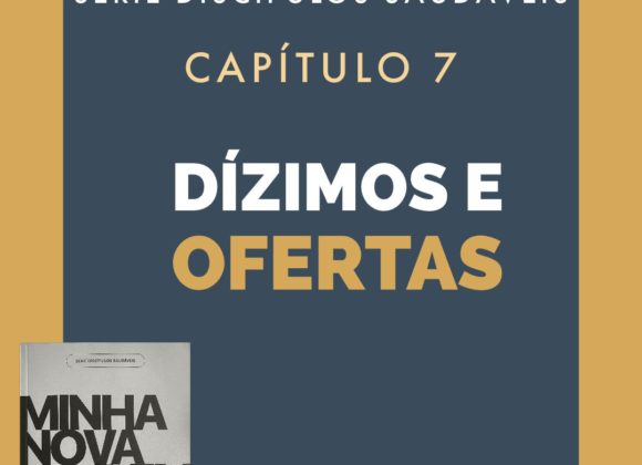 Dízimos e Ofertas – Minha Nova Vida em Cristo