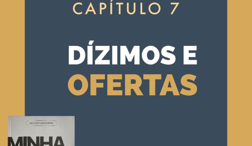 Dízimos e Ofertas – Minha Nova Vida em Cristo