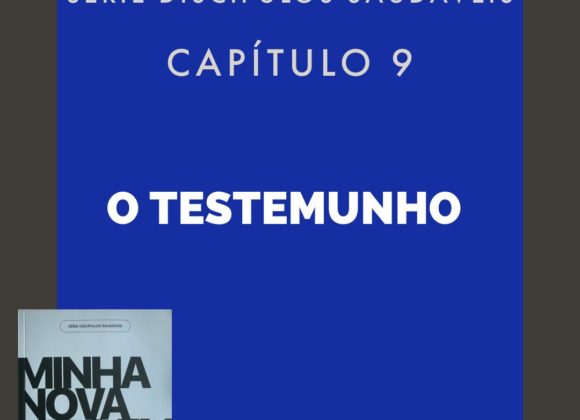 O Testemunho – Minha Nova Vida em Cristo