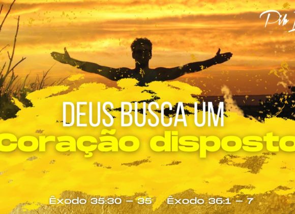 Deus Busca um Coração disposto