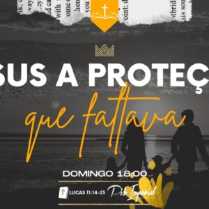 Jesus, a proteção que faltava