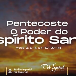 Pentecoste O Poder do Espirito Santo