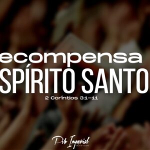 A recompensa do ESPIRITO SANTO