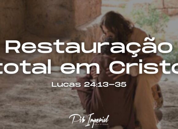 Restauração total em Cristo