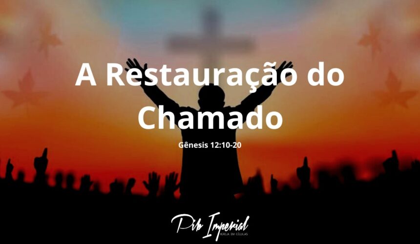 A Restauração de um Chamado