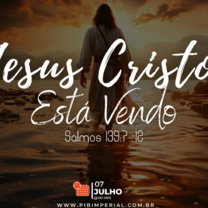 Jesus Cristo está vendo