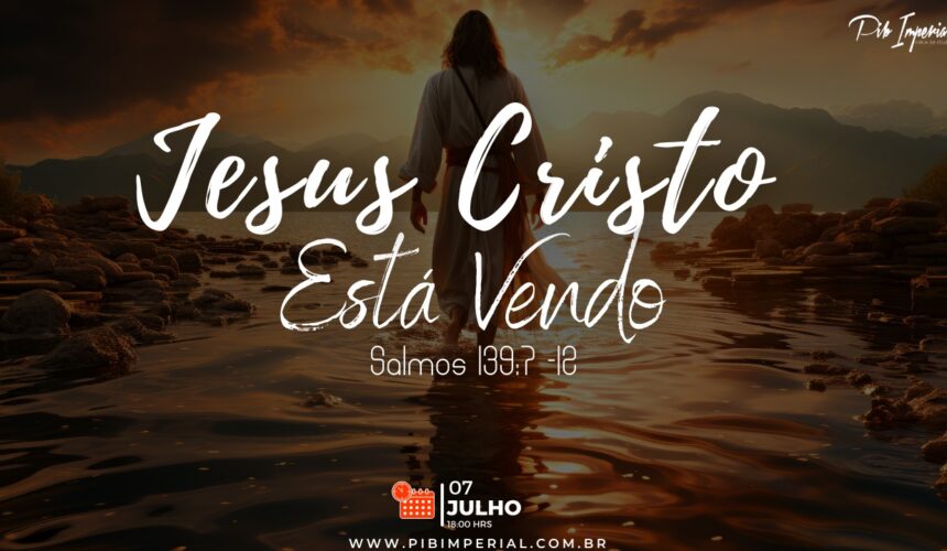 Jesus Cristo está vendo