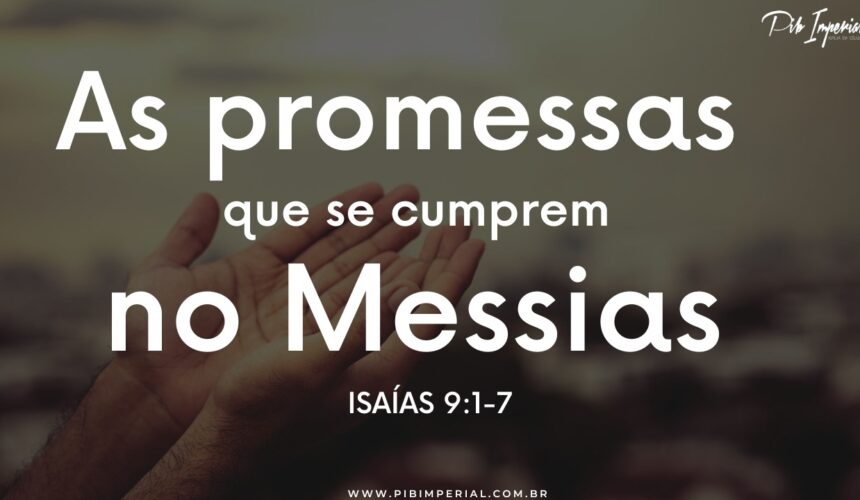 As Promessas que se cumprem no Messias