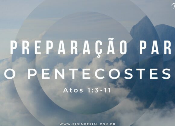 A Preparação para o Pentecostes