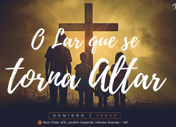 O Lar que se Torna Altar O Lar que se Torna Altar
