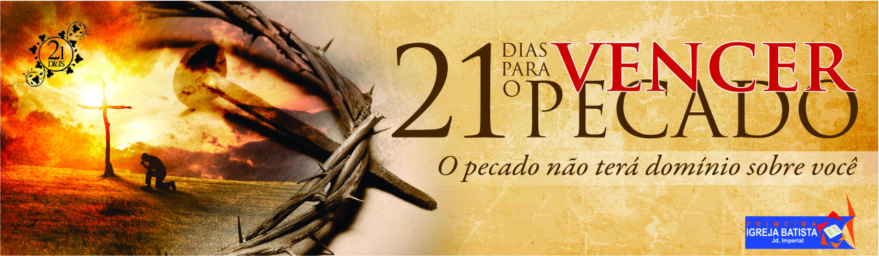 Campanha 21 dias para vencer o pecado